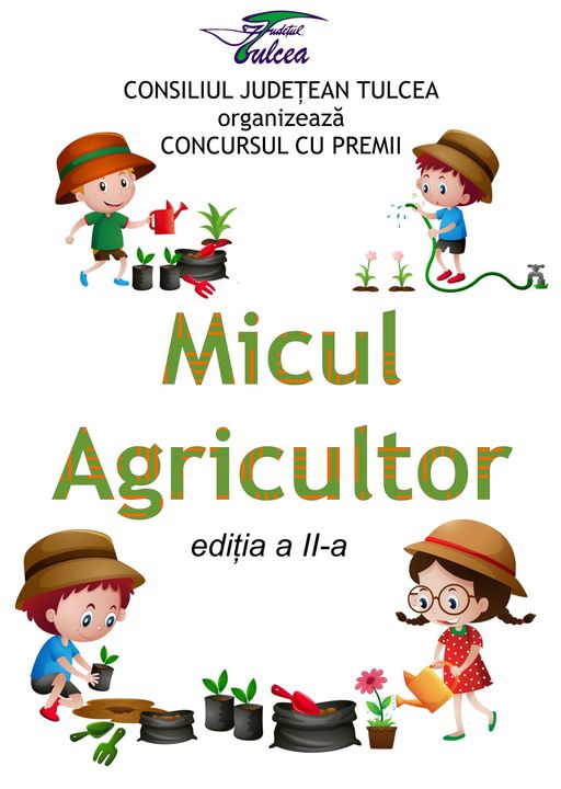 Micul agricultor – Editia II in Tulcea